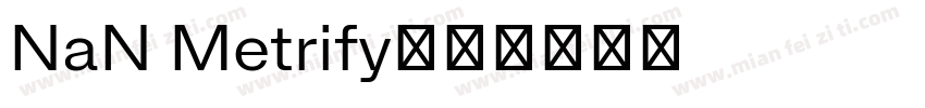 NaN Metrify字体转换